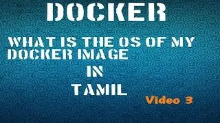 தமிழ் மொழியில் docker | Base OS of the docker Image | Part - 3