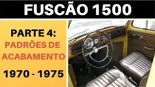 FUSC&Atilde;O 1500 - GUIA DE ORIGINALIDADE PARTE 4: PADR&Otilde;ES DE ACABAMENTO INTERNO