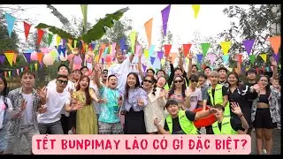 #LTQN 05 | KHÁM PHÁ TẾT CỔ TRUYỀN BUNPIMAY LÀO CÓ GÌ ĐẶC BIỆT CÙNG MC HÀ ANH, HÀ MY