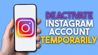 How To Deactivate Instagram Account Temporarily And Activate Again