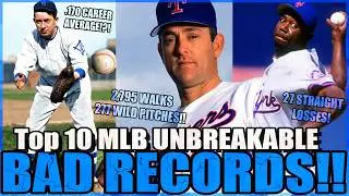 The 10 Most Unbreakable BAD RECORDS In MLB HISTORY!!