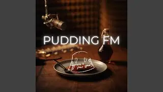 Kangcheol Pudding (from Radio #2)