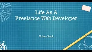 Life As A Freelance Web Developer (May 2022) - Nolan Erck