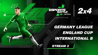 2025-09-29 - Germany League, England Cup, International B E-Football ESportsBattle Stream 3