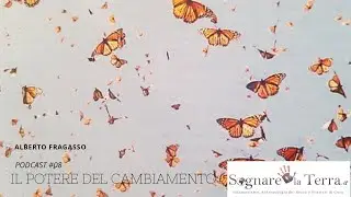 Alberto Fragasso   Podcast #08   Il Potere del Cambiamento