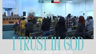 I Trust In God | Powerful Musical Worship | HFBC Worship