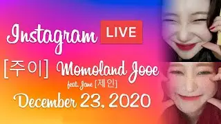 [ 주이 ] MOMOLAND Jooe IG Live - 20201223 Feat. Jane [ 제인 ]