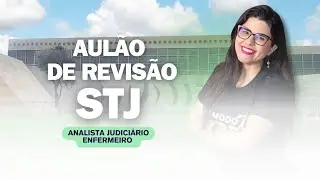 STJ - Revisão de Véspera Questões CEBRASPE - Enfermagem com Fernanda Barboza
