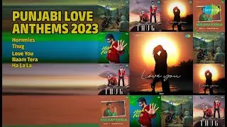 ਪੰਜਾਬੀ ਪਿਆਰ ਦੇ ਗੀਤ ❤️🎶 | Ravvy Songs | Hommies | Thug | Love You