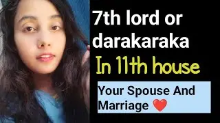 7th lord or darakaraka in the 11th house 