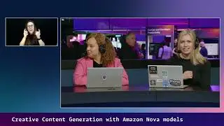 ​​Creative Content Generation with Amazon Nova models | AWS OnAir re:Invent 2024