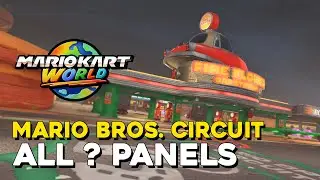 Mario Kart World Mario Bros Circuit All ? Panel Locations
