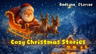 Cozy and Magical Christmas Stories for Kids