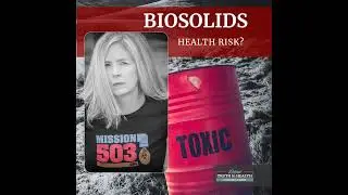 🎙️ Truth in Health Podcast &mdash; S1E2 | Mission 503, Biosolids & Public Health