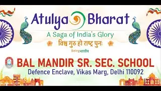 ATULYA BHARAT...a saga of India's glory | Annual Day | Republic Day Celebrations | Bal Mandir School
