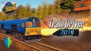 Train Driver 2018 на Android/iOS GamePlay HD