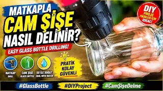 Matkapla Cam Şişe Nasıl Delinir ?