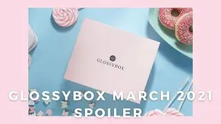 SPOILER + DISCOUNT CODE Glossybox March 2021 UK | Caitlin Sinnett