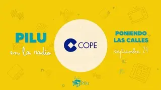 PILU EN LA RADIO: Poniendo las Calles (COPE)
