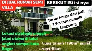 Di jual rumah semi villa berikut isi isi nya luas tanah 1190m² surat sertifikat di lalui angkot 