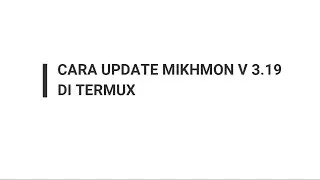 CARA UPDATE MIKHMON V 3.19 VIA TERMUX