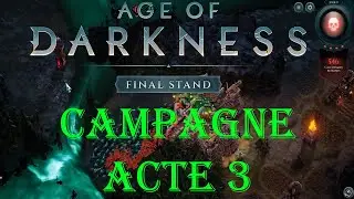 H&eacute;r&eacute;tiques - Campagne Acte 3 Mission 9 - Edwin & Aelis ! Age of Darkness Final Stand v1.0