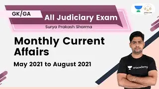Monthly Current Affairs | May 2021 to August 2021 | GK/GA | Judiciary Exam | Surya Prakash Sharma