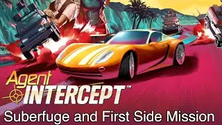 Agent Intercept - Subterfuge and first side mission