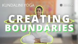 Empower Your Life: Kundalini Yoga For Creating Boundaries | 60 Minutes