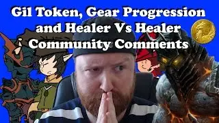 FFXIV Gil Token, Gear Progression, and Healer DPS - Community Feedback Episode 4