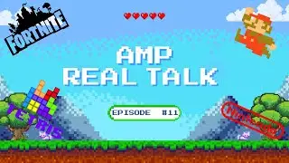 AMP's Real Talk Podcast | Season 2 | Episode 11 - Video Games