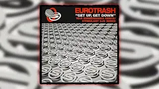 Get Up, Get Down (Stimulant DJ's Remix) - Eurotrash