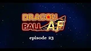 Dragon ball AF - épisode 23 HD 【MOTION MANGA】