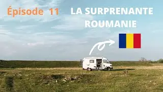 Episode 11- LA ROUMANIE EN VAN 🇷🇴