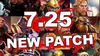 Dota 2 NEW 7.25 UPDATE - MAIN CHANGES (HEROES)!