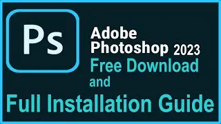 Бесплатная загрузка Adobe Photoshop 2023 и пошаговое руководство по установке.