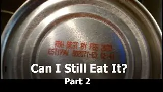 Is Food Bad After the Best By date? Part 2.