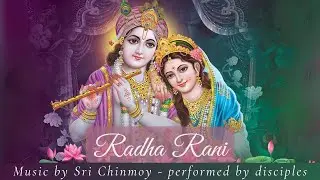 Radha Rani| Rainbow Dreams | Sri Chinmoy | Spiritual music | Kirtan