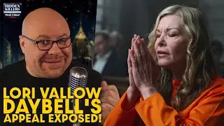 Lori Vallow Daybell Appeal EXPOSED: Why Her 5 Claims Will FAIL | Prosecutors Destroy Her Arguments