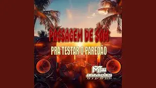 PASSAGEM DE SOM PARA TESTAR PARED&Atilde;O