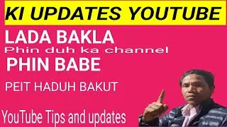YouTube Updates||Hap peit khnang ki youtubers ban lait naka kynrum kynram