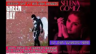 green day ft selena gomez boulevard of broken dreams the heart wants what it wants dj jest mashup
