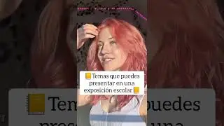 Temas para una exposici&oacute;n escolar
