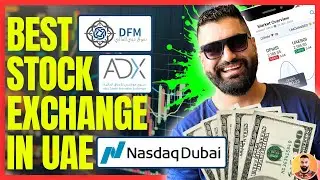 UAE Stock Markets: Difference Between DFM - ADX - NASDAQ Dubai - Invest in Dubai Stock Exchange 2024