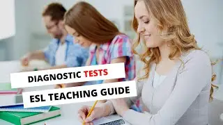 The Importance of Diagnostic Tests in an ESL Classroom | ITTT | TEFL Blog