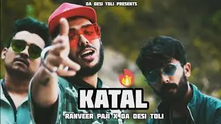 RANVEER PAJI X DA DESI TOLI || KATAL || MUSIC VIDEO 2019