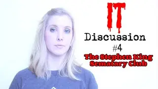 IT Discussion #4 | The Stephen King Sematary Club [Ep. 114]