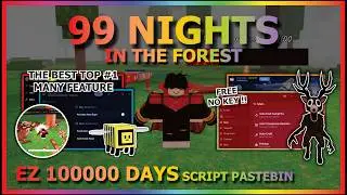 99 NIGHTS IN THE FOREST Script Pastebin 2026 AUTO FARM, INFINITE DAY, BRING ALL, GODMODE (NO KEY) 🐝🔦