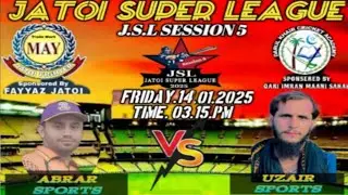 Jatoi_Super_league_season 4  Chief  Fayaz Bhai & imam sad.Opening Match  uzalr sports 🆚 abrar sports