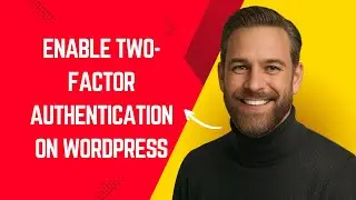 How to Enable Two Factor Authentication on WordPress &ndash; Simple WordPress Tutorial for Beginners